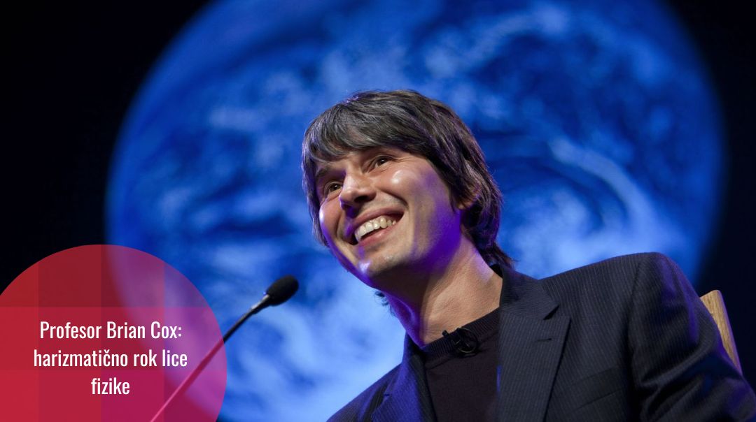 Profesor Brian Cox: rock-zvijezda nauke