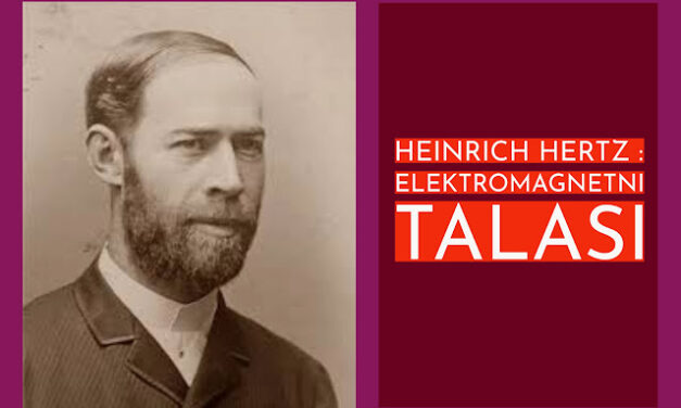 Njemački naučnici koji su promijenili svijet: Heinrich Hertz