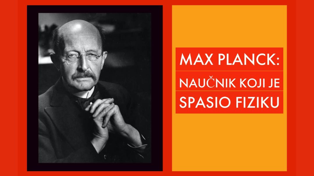Njemački naučnici koji su promijenili svijet: Max Planck
