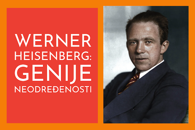 Njemački naučnici koji su promijenili svijet: Werner Heisenberg