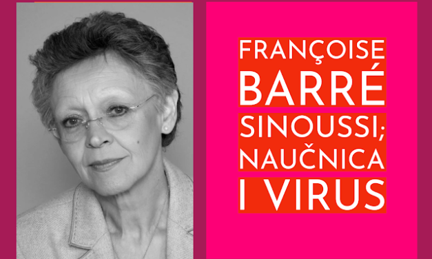 Francuski naučnici i naučnice koji su promijenili svijet: Françoise Barré Sinoussi