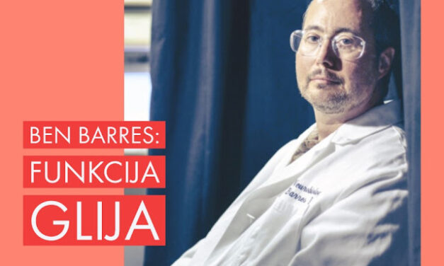 Ben Barres: magična istina glija