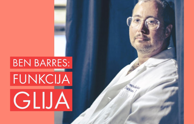 Ben Barres: magična istina glija