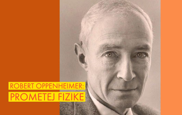 Robert Oppenheimer: trijumf i tragedija