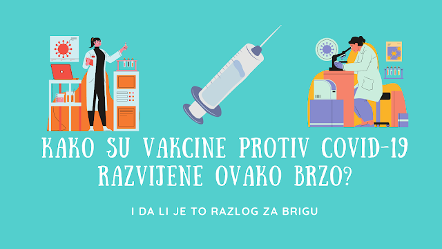 Kako su se vakcine protiv COVID-19 razvile ovako brzo i da li je to razlog za brigu