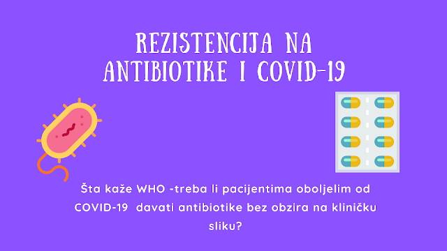 Rezistencija na antibiotike i pandemija COVID-19: koliko pogoršavamo problem?
