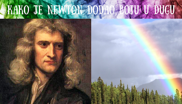 Ko gleda, taj vidi ili zašto je Newton super lik: duga
