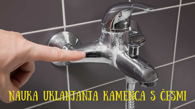 Kako očistiti kamenac s česmi i drugih površina?