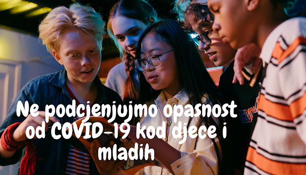 Opasnost od COVID-19 kod djece se ne treba podcjenjivati