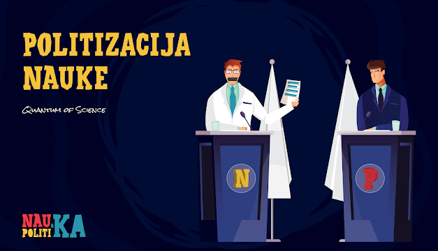 Politizacija nauke: potiskivanje nauke radi ideologije, političke i financijske dobiti