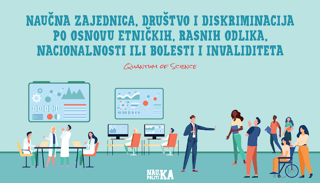 Naučna zajednica, društvo i diskriminacija po osnovu etničkih i rasnih odlika, nacionalnosti ili bolesti i invaliditeta
