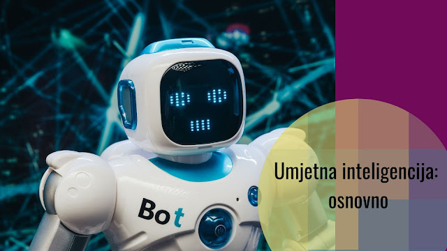 Mala škola AI: Šta je to umjetna inteligencija? Bazične stvari koje treba razumjeti