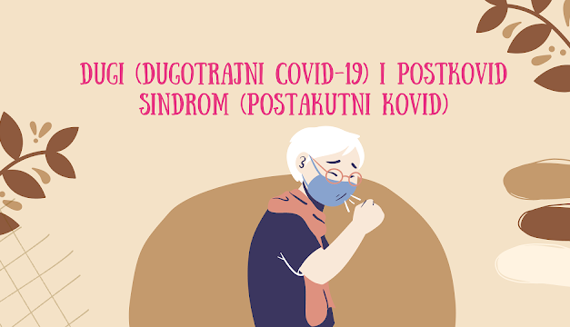 Dugotrajni kovid i postkovid sindrom: šta još otkrivamo?