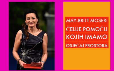 May-Britt Moser: od biblijskog pojasa do Nobelove nagrade