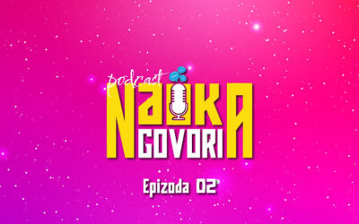 Nauka govori podkast, epizoda 2
