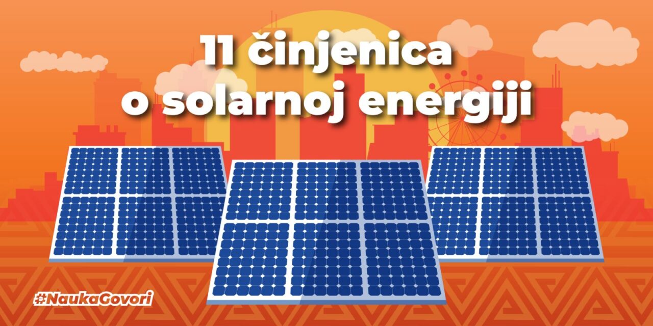 11 činjenica o solarnoj energiji koje bismo trebali znati