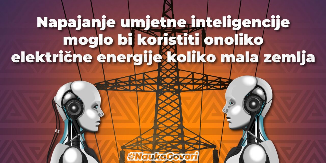Napajanje umjetne inteligencije moglo bi koristiti onoliko električne energije koliko mala zemlja