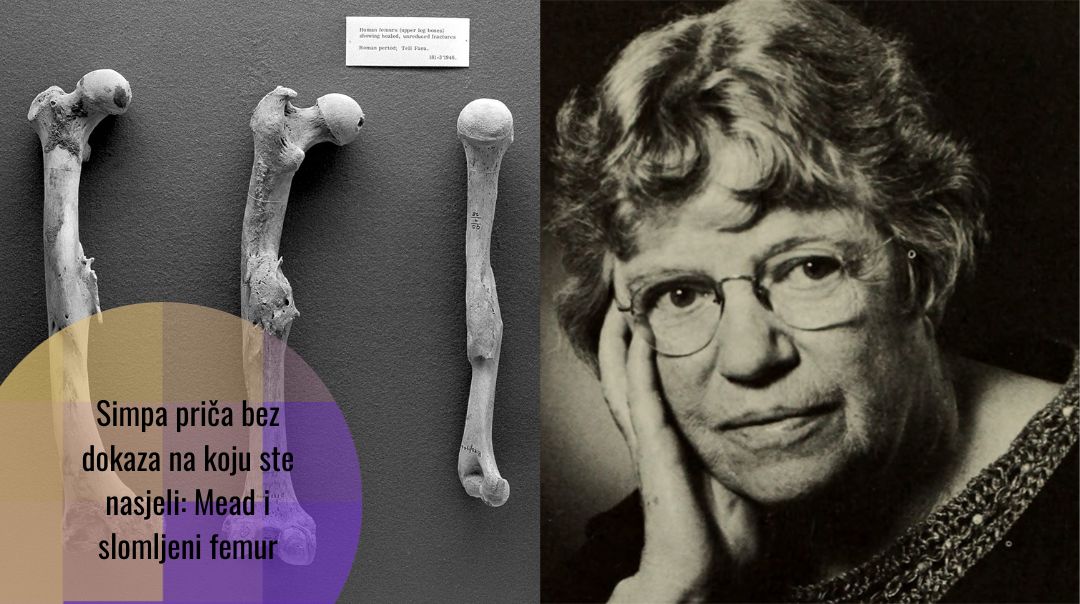 Margaret Mead: priča o jednoj kosti i bijelim malim lažima na koje padamo