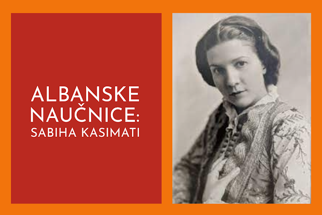Sabiha Kasimati: nesretna heroina albanske nauke