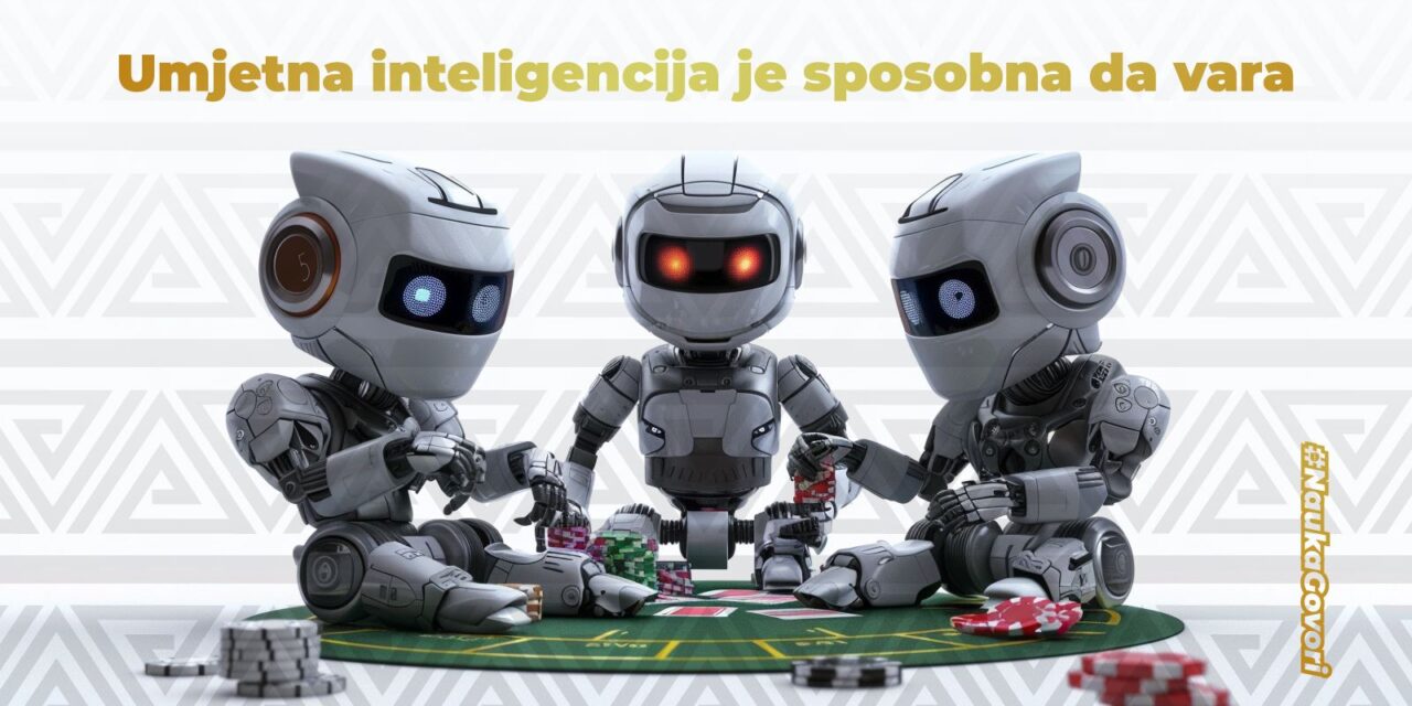 Sistemi umjetne inteligencije (AI) su sposobni da varaju