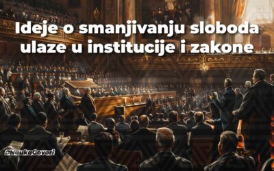 Ideje o smanjivanju sloboda ulaze u institucije i zakone