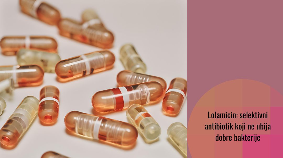 Lolamicin: neobični antibiotik koji razlikuje dobre od loših bakterija
