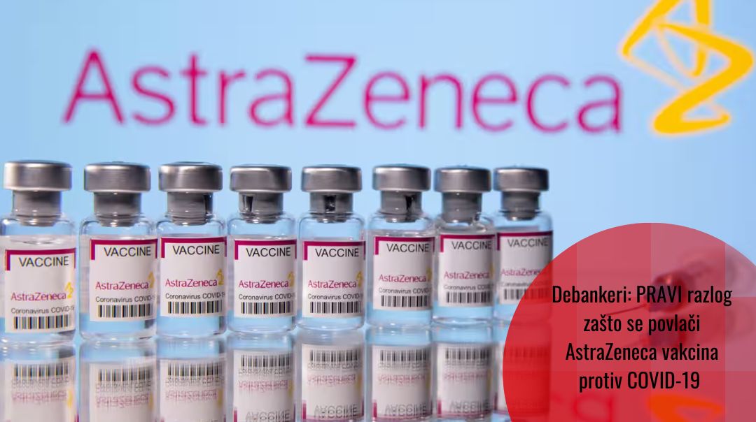 Debankeri: AstraZeneca prestaje proizvoditi svoju vakcinu protiv COVID-19. To ne znači da je ova vakcina loša
