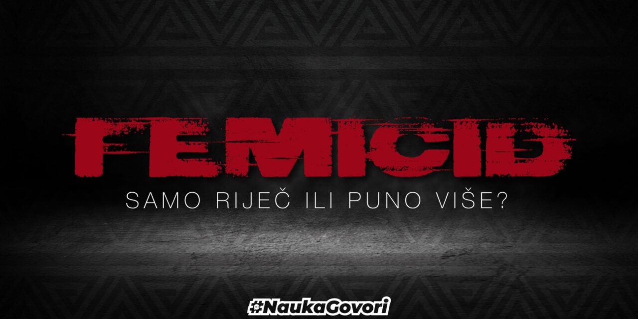 Femicid: samo riječ ili puno više?