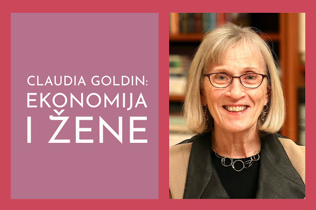 Claudia Goldin: Nobelova nagrada za izučavanje istorije ekonomske podčinjenosti žena