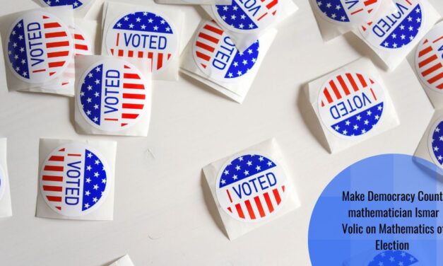 Ismar Volić: Counting (on) Democracy: The Mathematics of Election