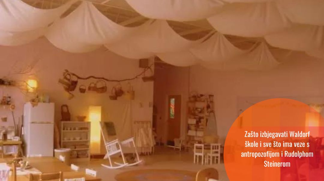 Waldorf sistem obrazovanja je problematičan. I zašto treba bježati od antropozofije i bilo čega što je vezano za Rudolpha Steinera