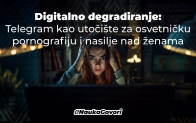 Digitalno degradiranje: Telegram kao utočište za osvetničku pornografiju i nasilje nad ženama