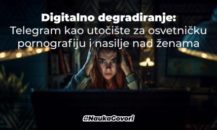Digitalno degradiranje: Telegram kao utočište za osvetničku pornografiju i nasilje nad ženama