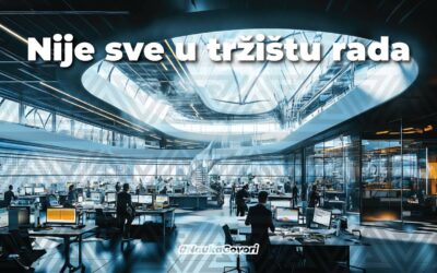 Nije sve u tzv. “tržištu rada”