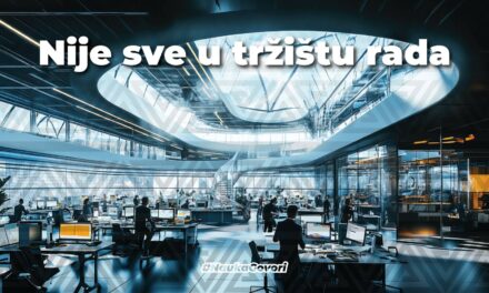 Nije sve u tzv. “tržištu rada”