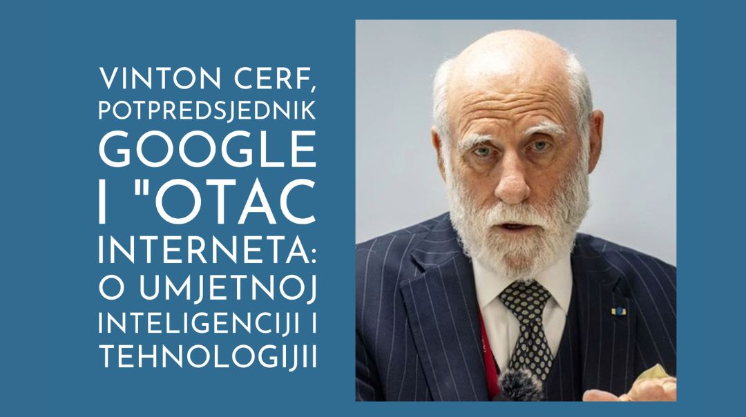 Vinton Cerf: jedan od “očeva” Interneta i vizionar tehnološke budućnosti