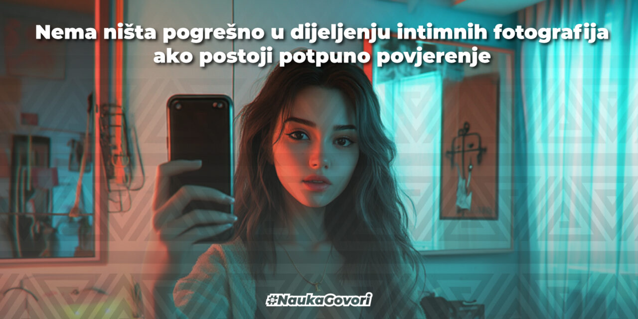 OsnaŽene: Nema ništa pogrešno u dijeljenju intimnih fotografija ako postoji potpuno povjerenje