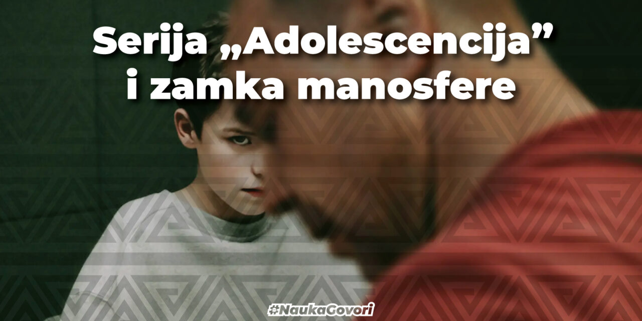 Serija „Adolescencija”: zamke manosfere