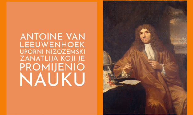 Antonie van Leeuwenhoek: zanatlija – naučnik