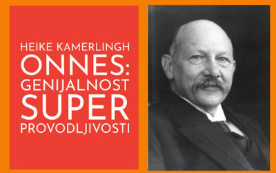 Heike Kamerlingh Onnes, čovjek koji je otvorio vrata u svijet bez otpora: priča o superprovodljivosti