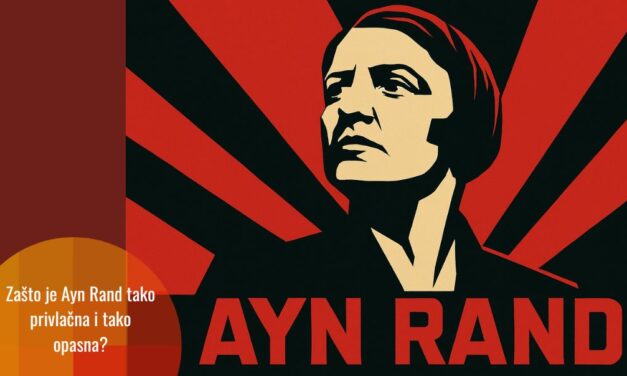 Ayn Rand i nova desnica znanja: kad deregulisano tržište zamijeni činjenice i zavodljiva opasnost individualizma