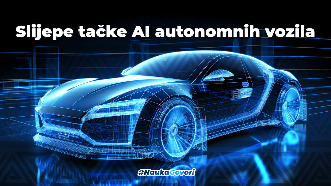 Slijepe tačke AI autonomnih vozila