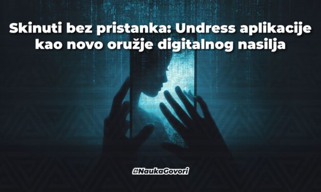 Undress aplikacije i online grooming kao novo oružje digitalnog nasilja i opasnost
