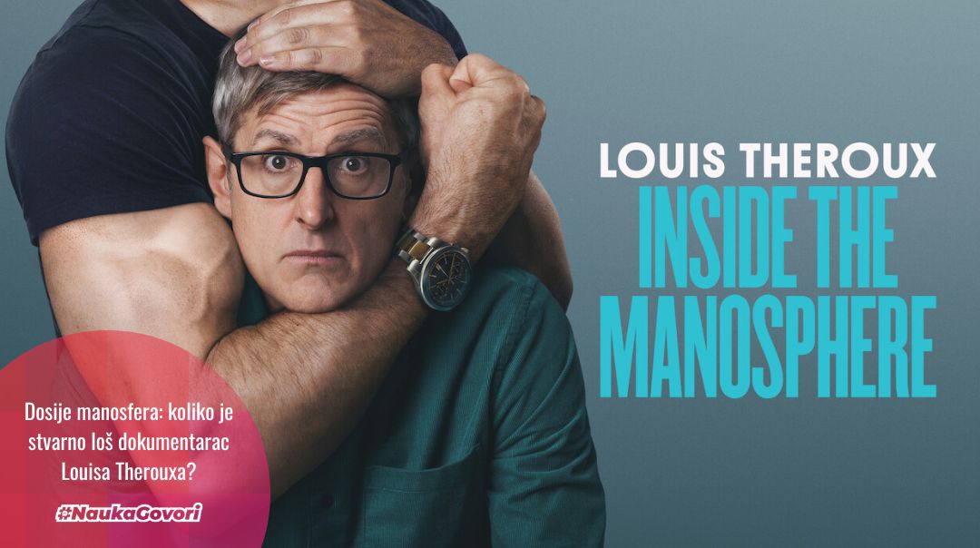 Manosfera: gdje je fulio Netflixov Louis Theroux: Inside the Manosphere/Unutar manosfere?