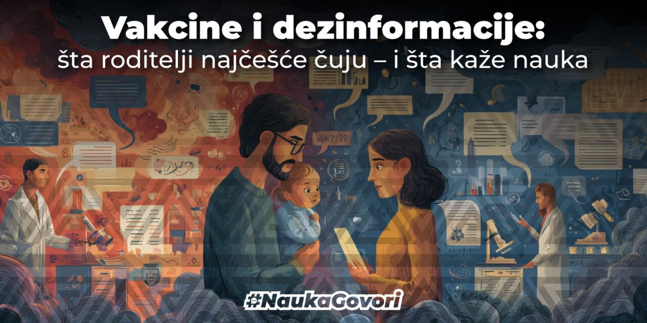 Vakcine i dezinformacije: šta roditelji najčešće čuju – i šta kaže nauka