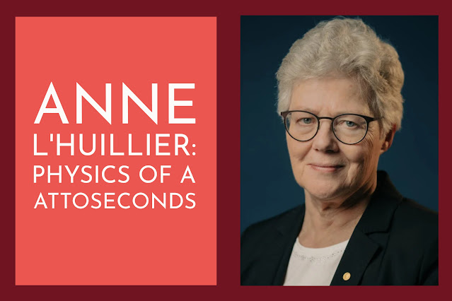 Nobel Prize in Physics: Anne L'Huillier, The 5th Woman to Make History